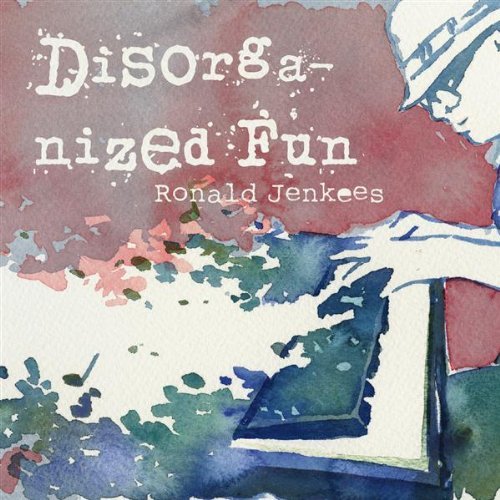 Ronald Jenkees – Disorganized Fun Review